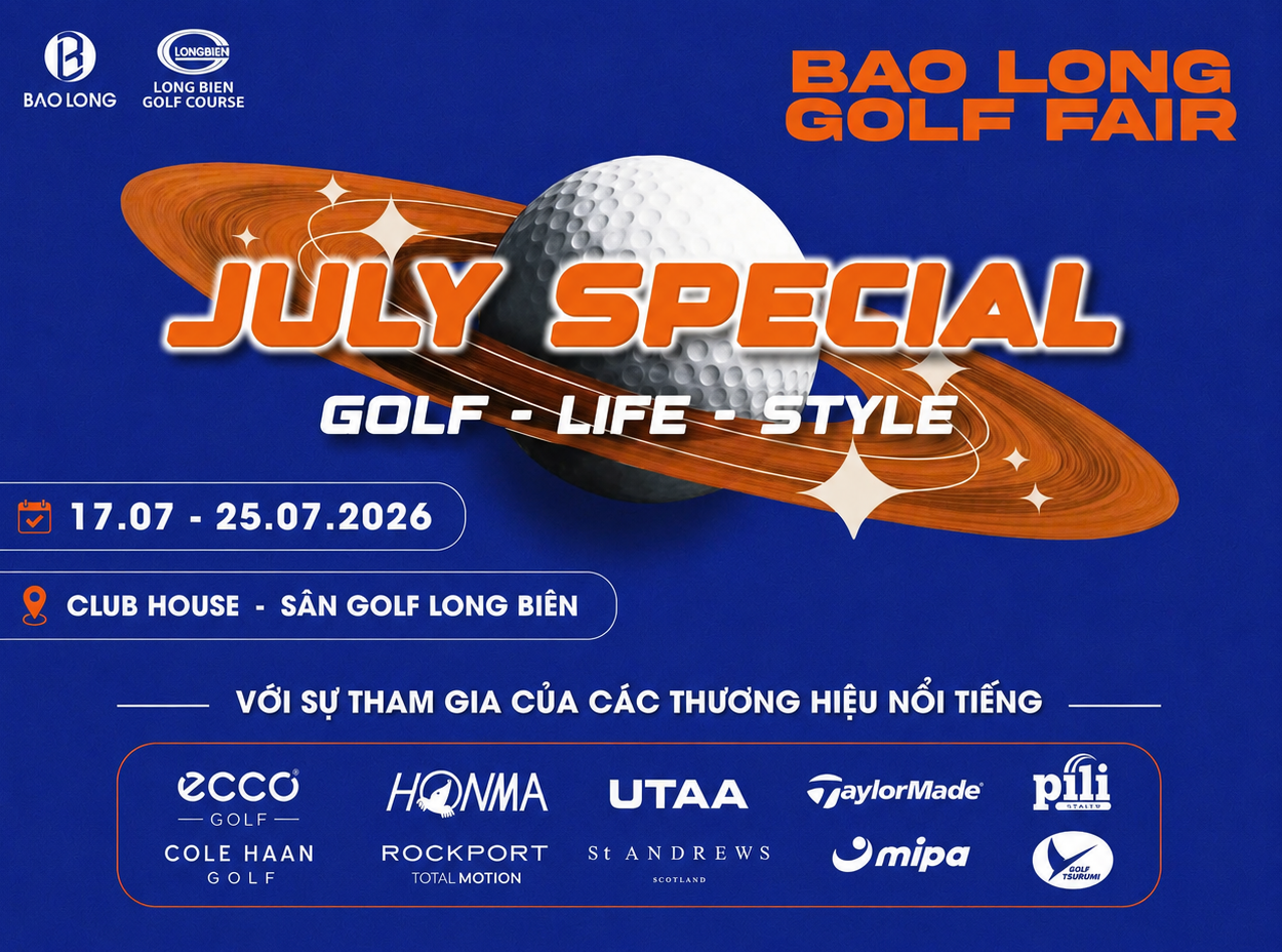 Bảo Long Golf Fair July 2026: Siêu Tiệc Mua Sắm Golf – Life – Style